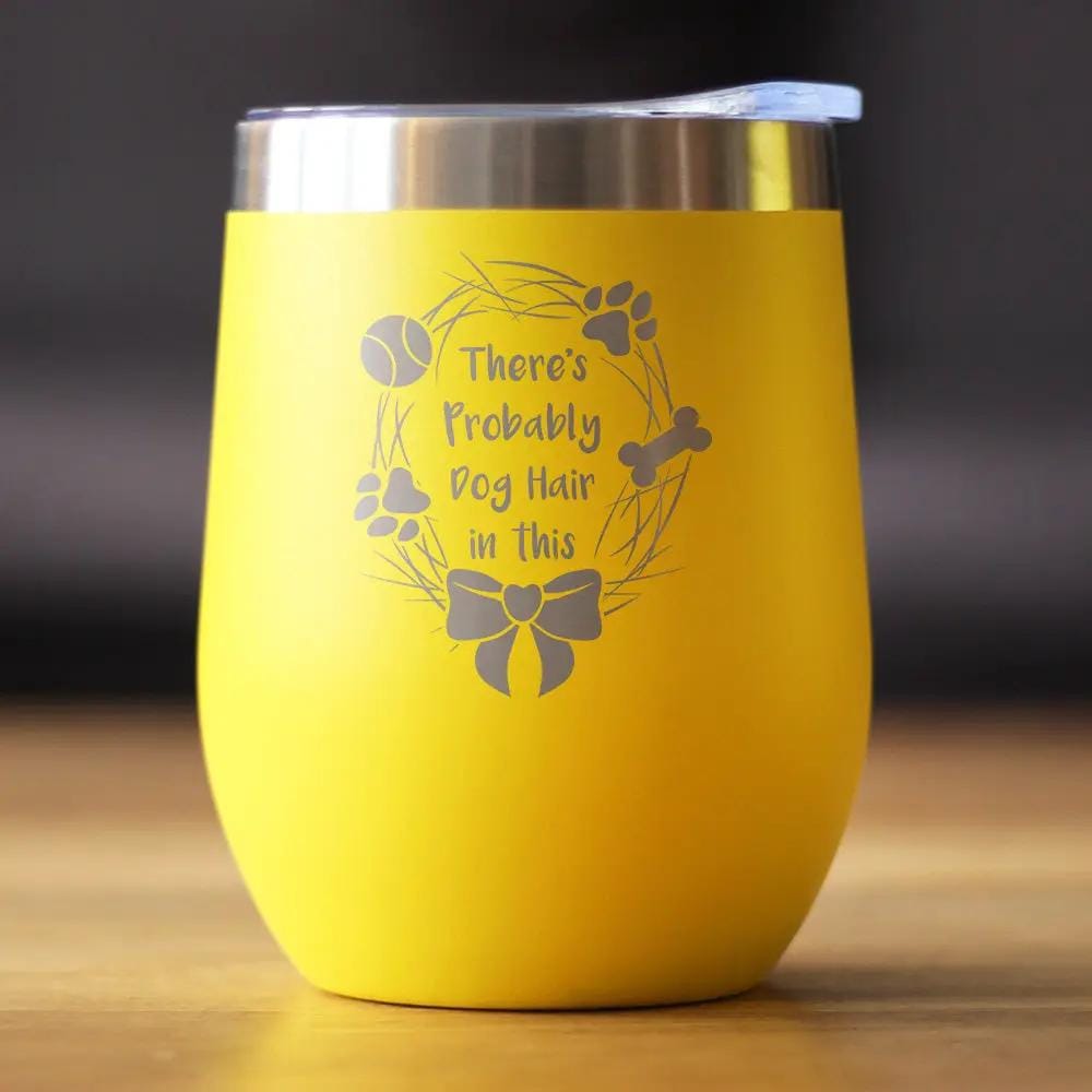 Insulated Stemless Wine Tumbler | 12 oz Stainless Steel | Sliding Lid | Probably Dog Hair In This