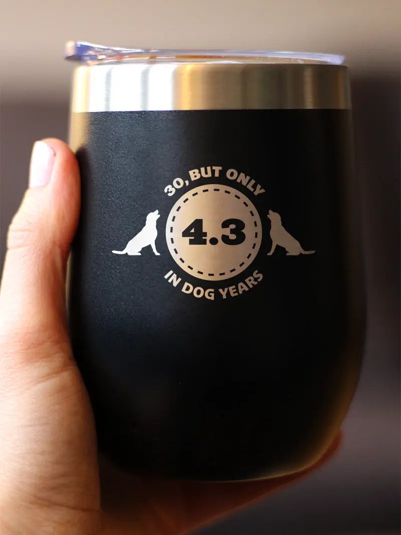 30th Birthday Dog Years Wine Tumbler | 12 Oz | Double Wall Stainless Steel | Sliding Lid