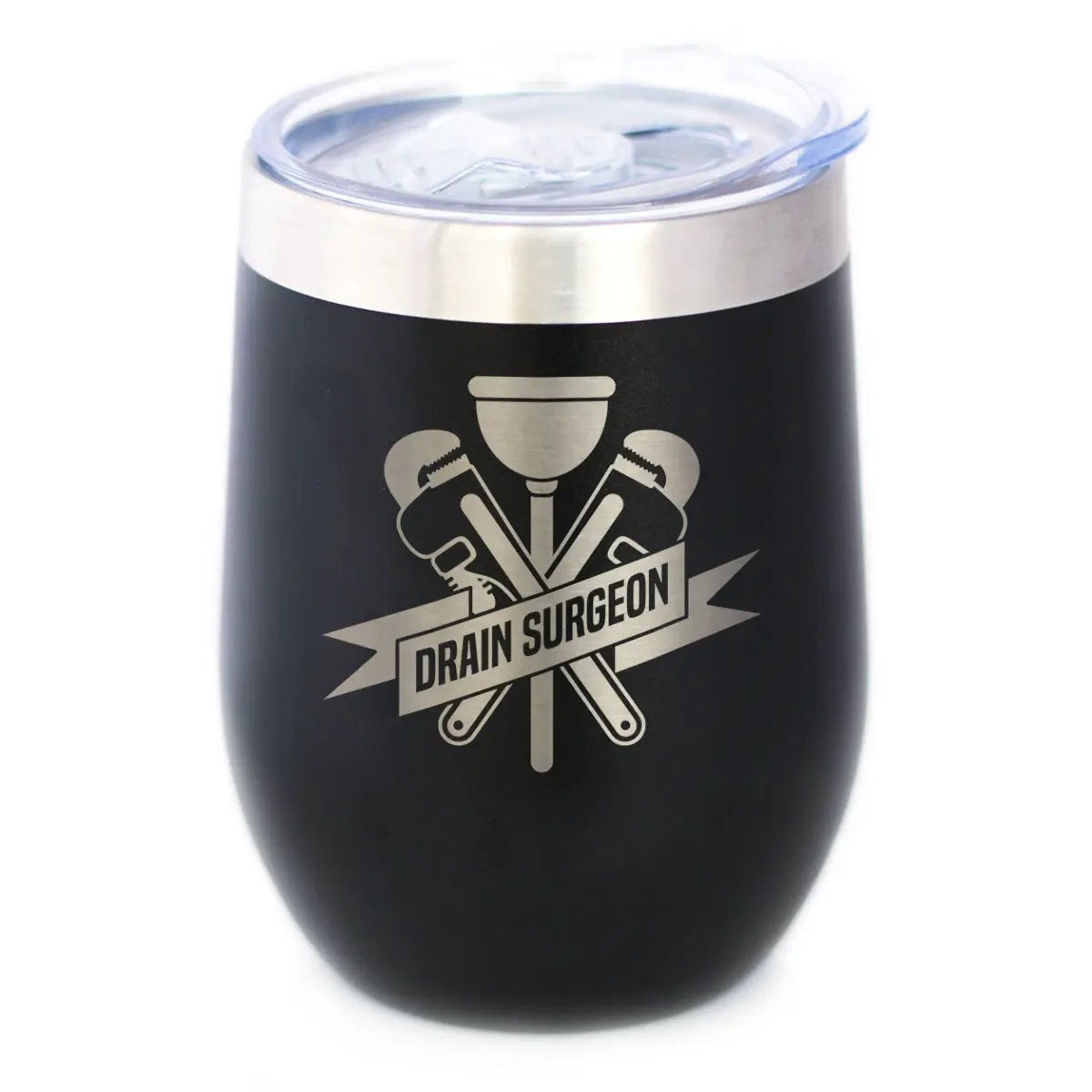 Drain Surgeon Wine Tumbler | 12 Oz Double Wall Stainless Steel | Sliding Lid | Funny Plumber Gifts