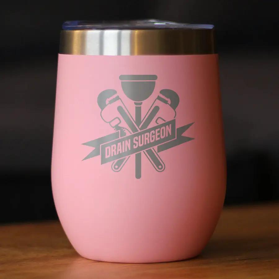 Drain Surgeon Wine Tumbler | 12 Oz Double Wall Stainless Steel | Sliding Lid | Funny Plumber Gifts
