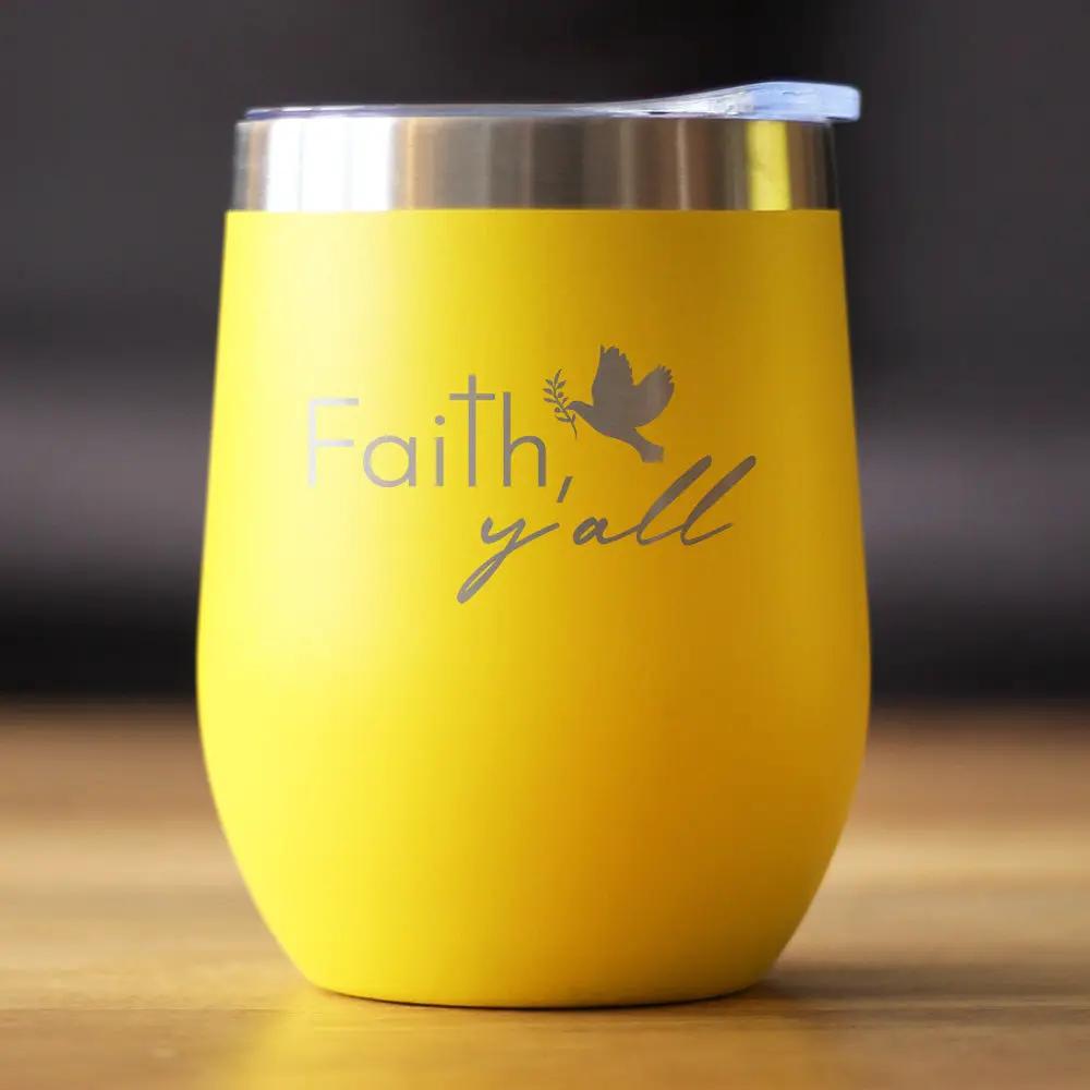 Faith Y'all Wine Tumbler | 12 Oz Double Wall Stainless Steel | Sliding Lid | Christianity Gifts For Christians