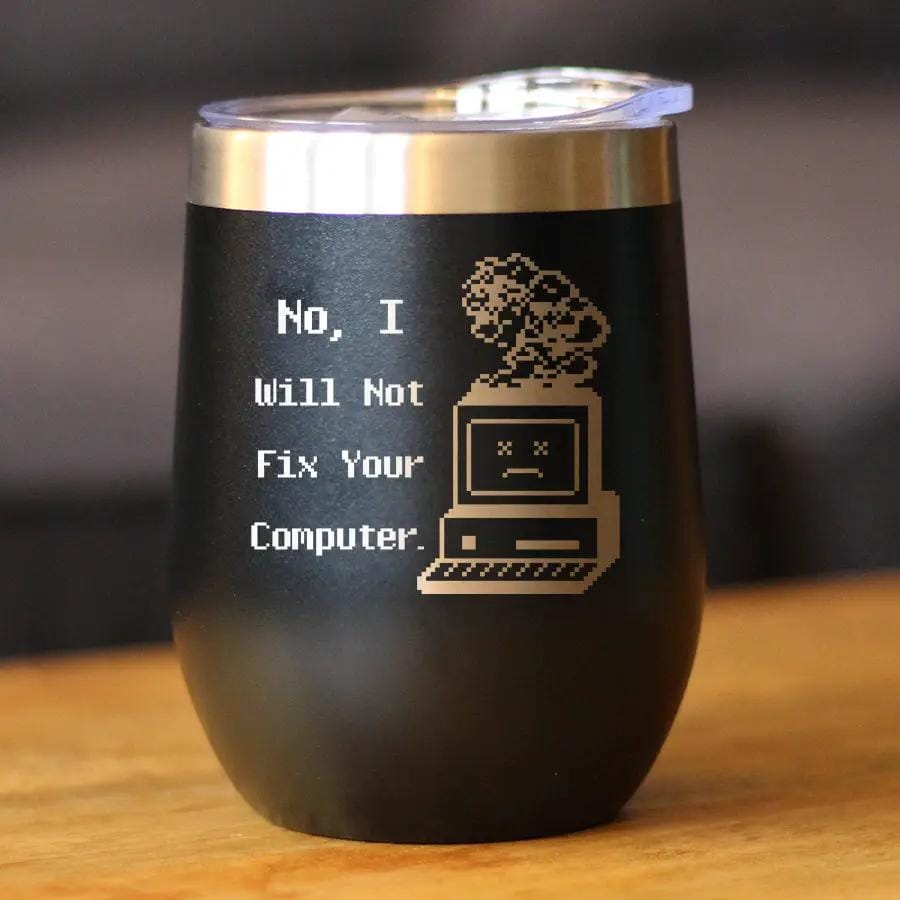 Insulated Coffee Tumbler | 12 oz Stainless Steel | Sliding Lid | No I Will Not Fix Your Computer