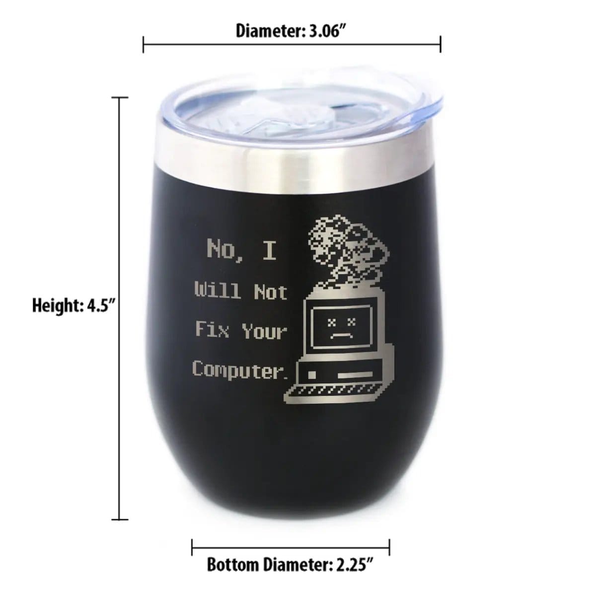 Insulated Coffee Tumbler | 12 oz Stainless Steel | Sliding Lid | No I Will Not Fix Your Computer