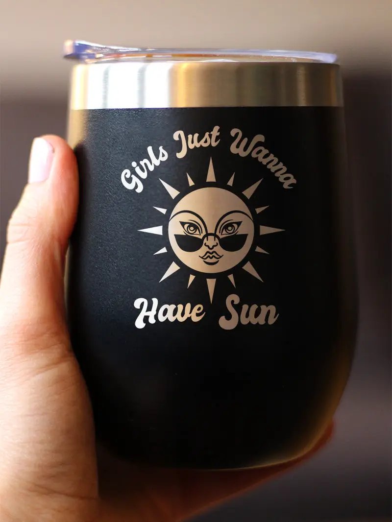 Girls Just Wanna Have Sun Wine Tumbler | 12 Oz Double Wall Stainless Steel | Sliding Lid | Funny Beach Themed Gifts