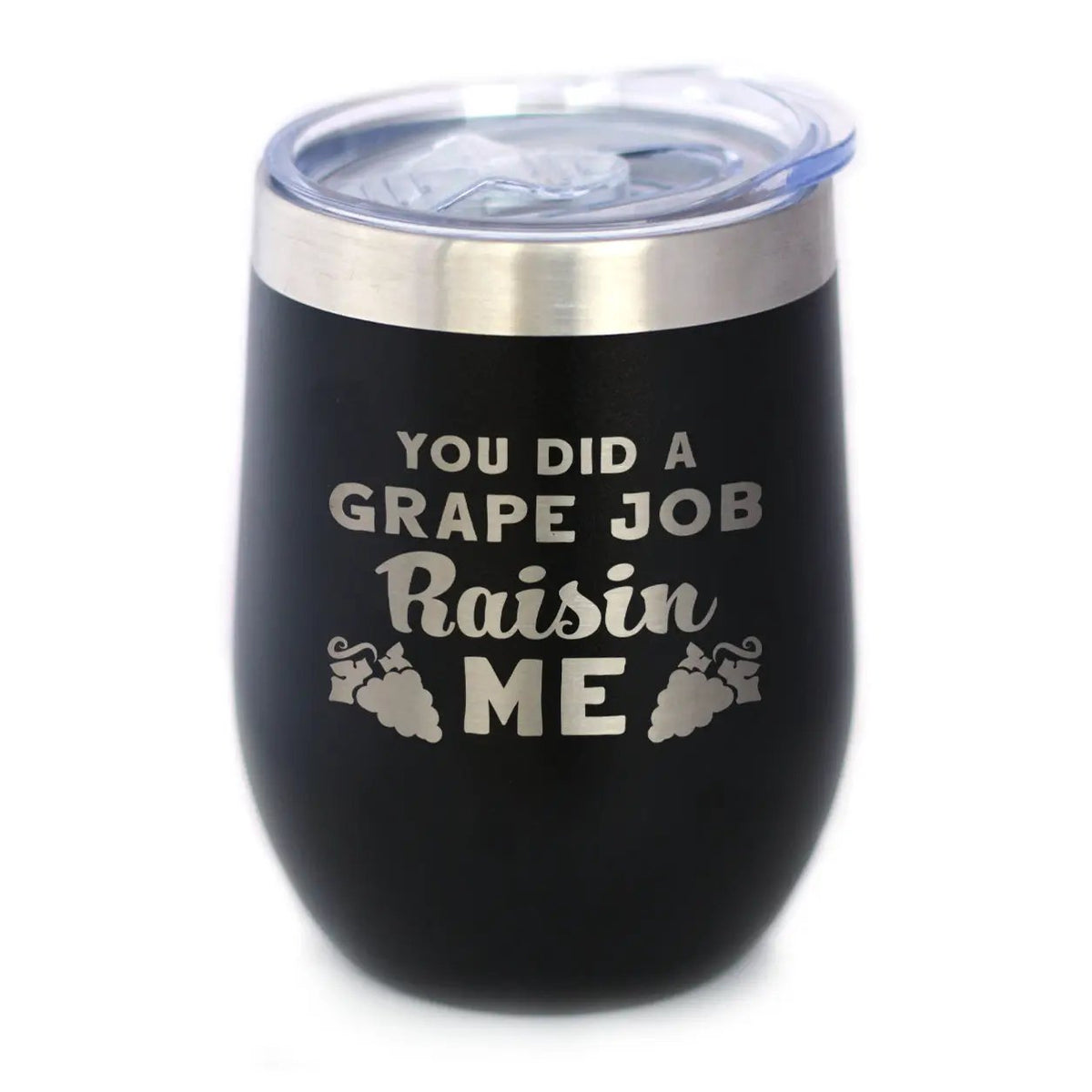 Grape Job Raisin Me Wine Tumbler | 12 Oz Double Wall Stainless Steel | Sliding Lid | Unique Personalized Glasses