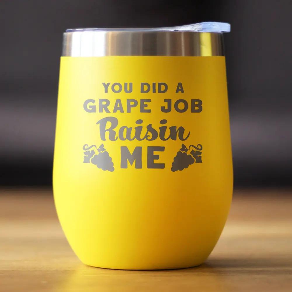 Grape Job Raisin Me Wine Tumbler | 12 Oz Double Wall Stainless Steel | Sliding Lid | Unique Personalized Glasses