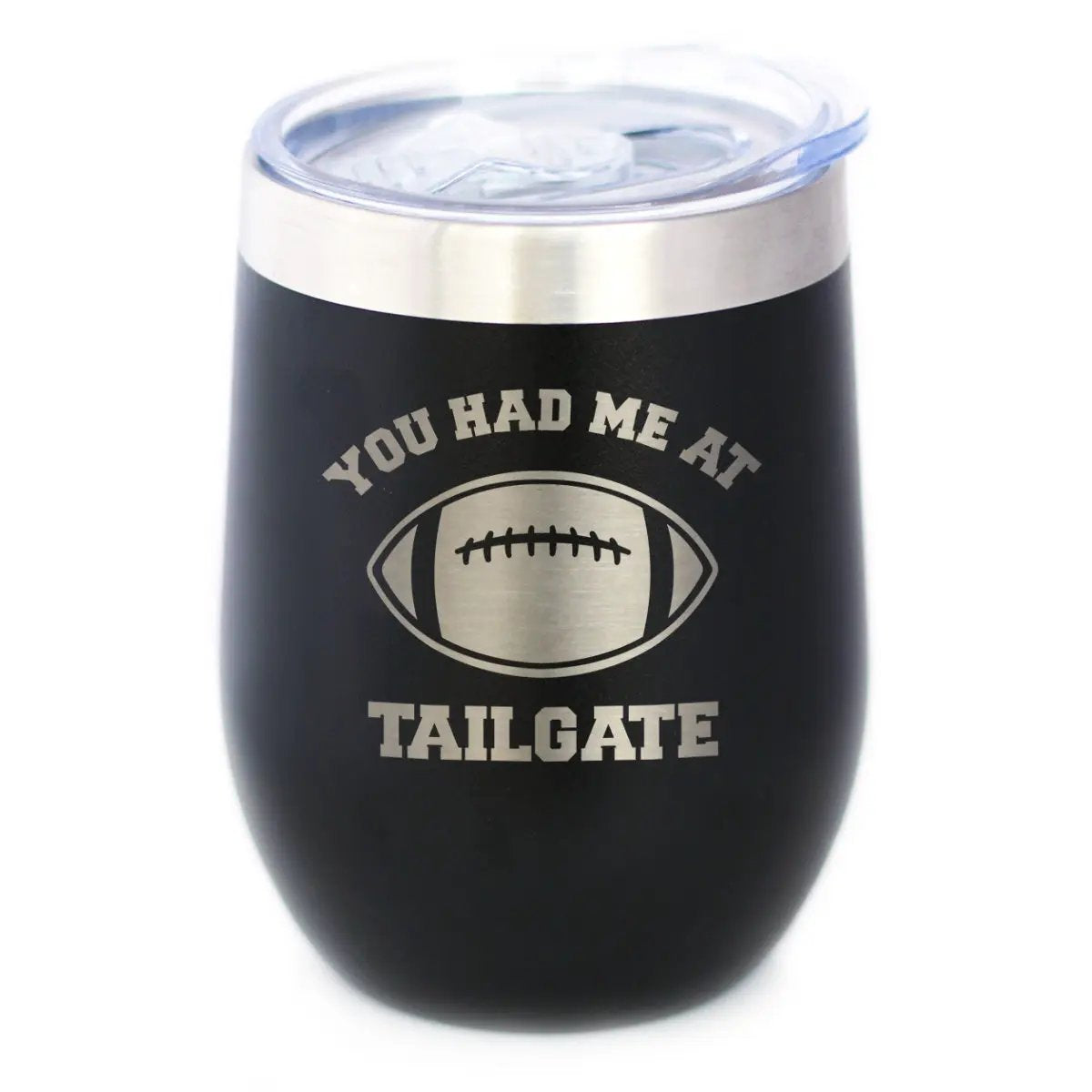 Had Me At Tailgate Wine Tumbler | 12 Oz Double Wall Stainless Steel | Sliding Lid | Funny Football Gifts