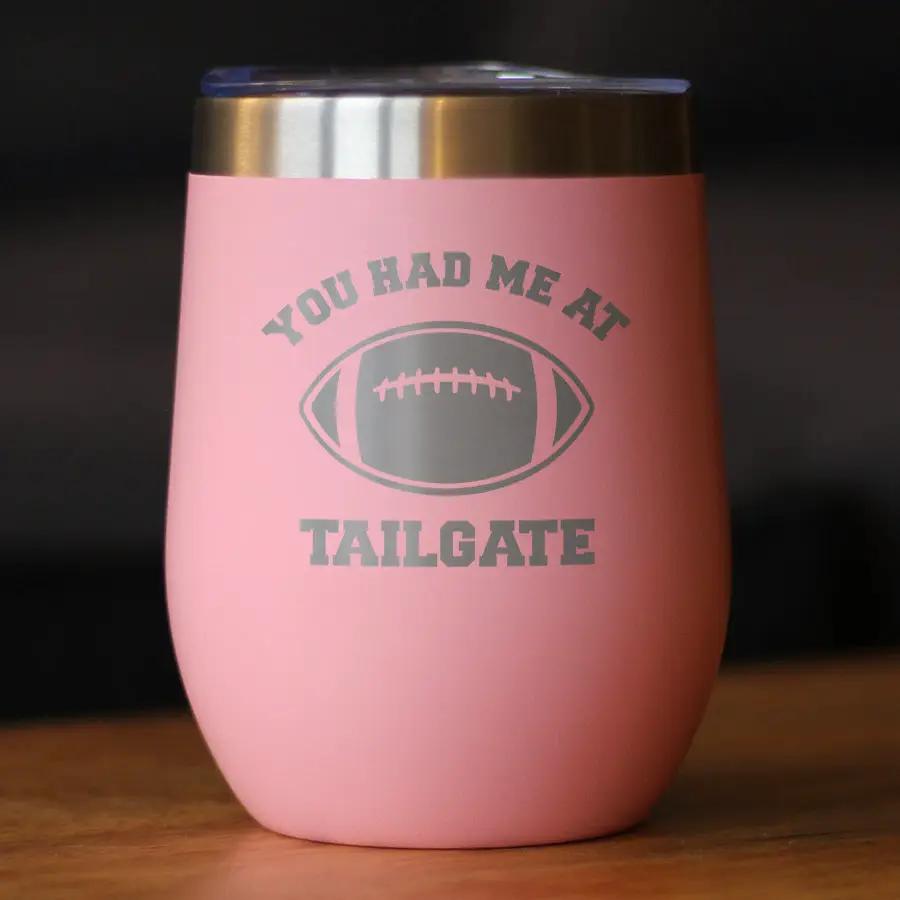 Had Me At Tailgate Wine Tumbler | 12 Oz Double Wall Stainless Steel | Sliding Lid | Funny Football Gifts