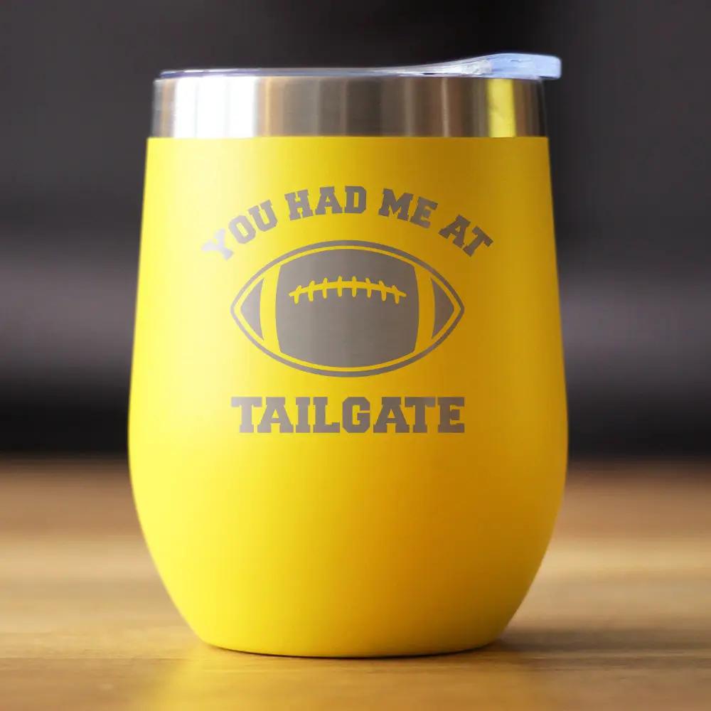 Had Me At Tailgate Wine Tumbler | 12 Oz Double Wall Stainless Steel | Sliding Lid | Funny Football Gifts