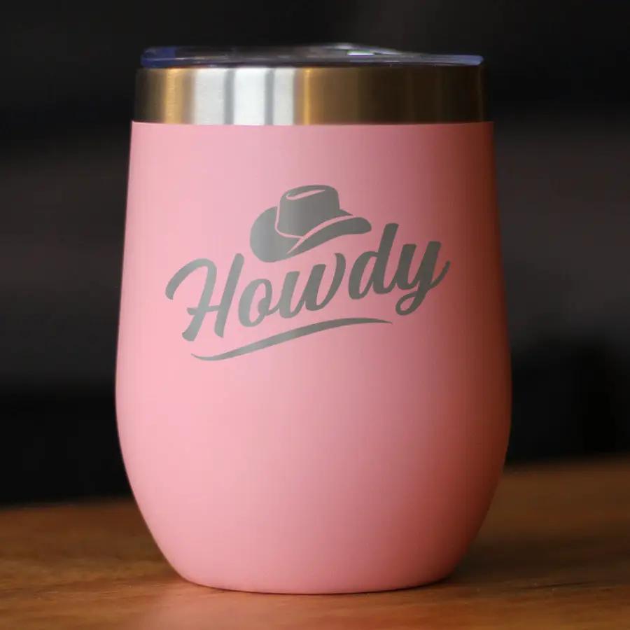 Howdy Wine Tumbler | 12 Oz Double Wall Stainless Steel | Sliding Lid | Country Western Decor