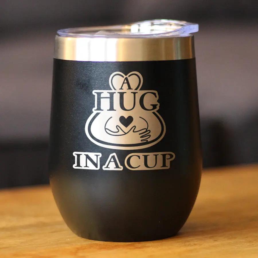 Hug in a Cup Wine Tumbler | 12 Oz Double Wall Stainless Steel | Sliding Lid | Sympathy Gifts For Comfort and Encouragement