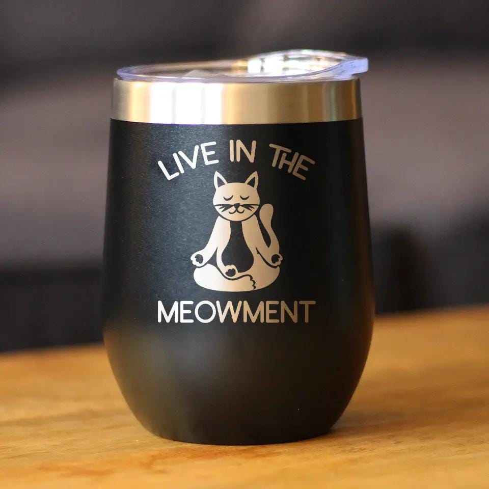 Insulated Stemless Wine Tumbler | 12 oz Stainless Steel | Sliding Lid | Live in the Meowment - Funny Cat