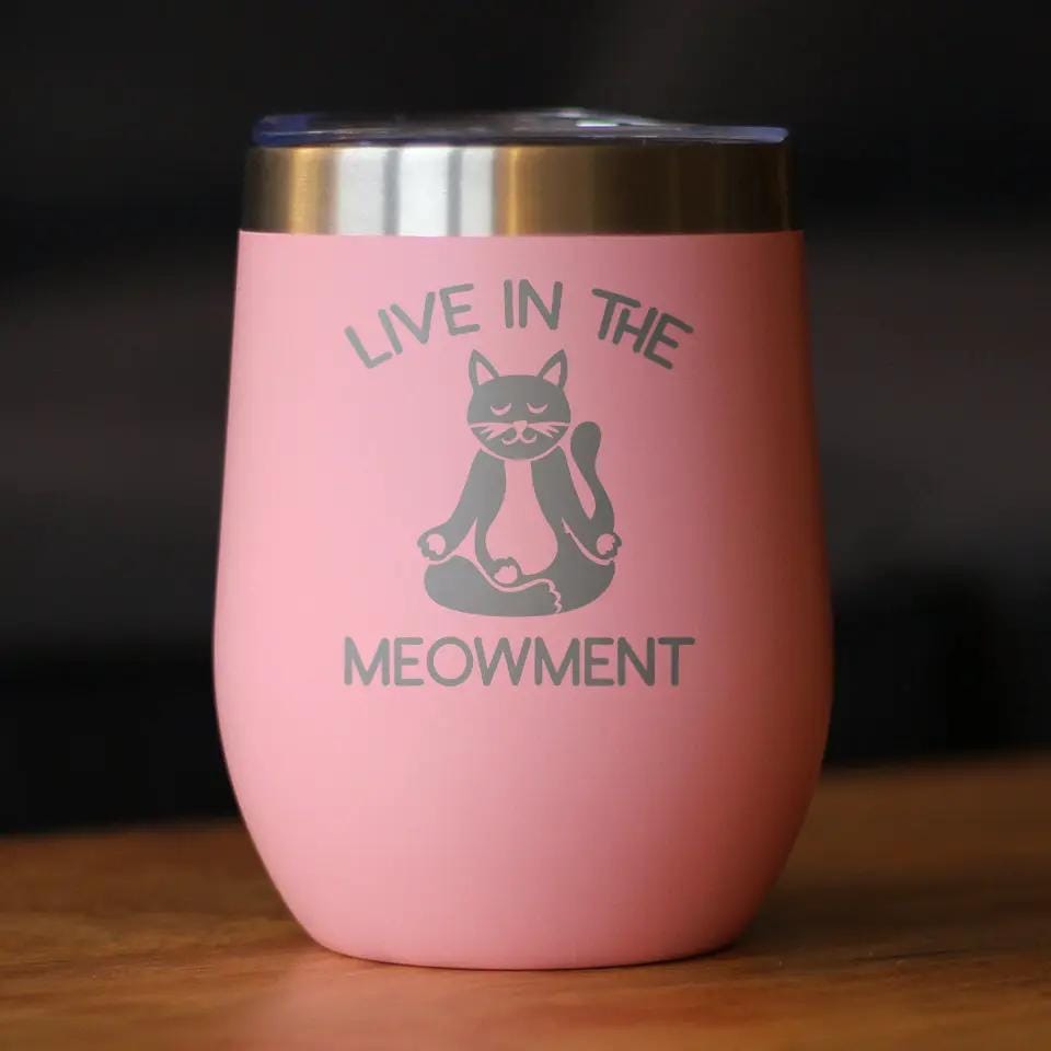 Insulated Stemless Wine Tumbler | 12 oz Stainless Steel | Sliding Lid | Live in the Meowment - Funny Cat