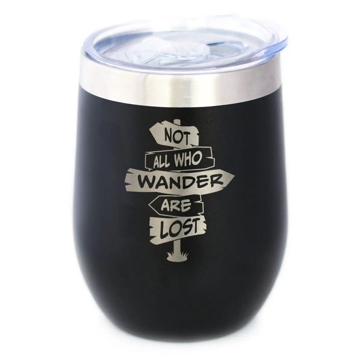 Not All Who Wander Are Lost Wine Tumbler | 12 Oz Double Wall Stainless Steel | Sliding Lid | Outdoor Travel Gifts