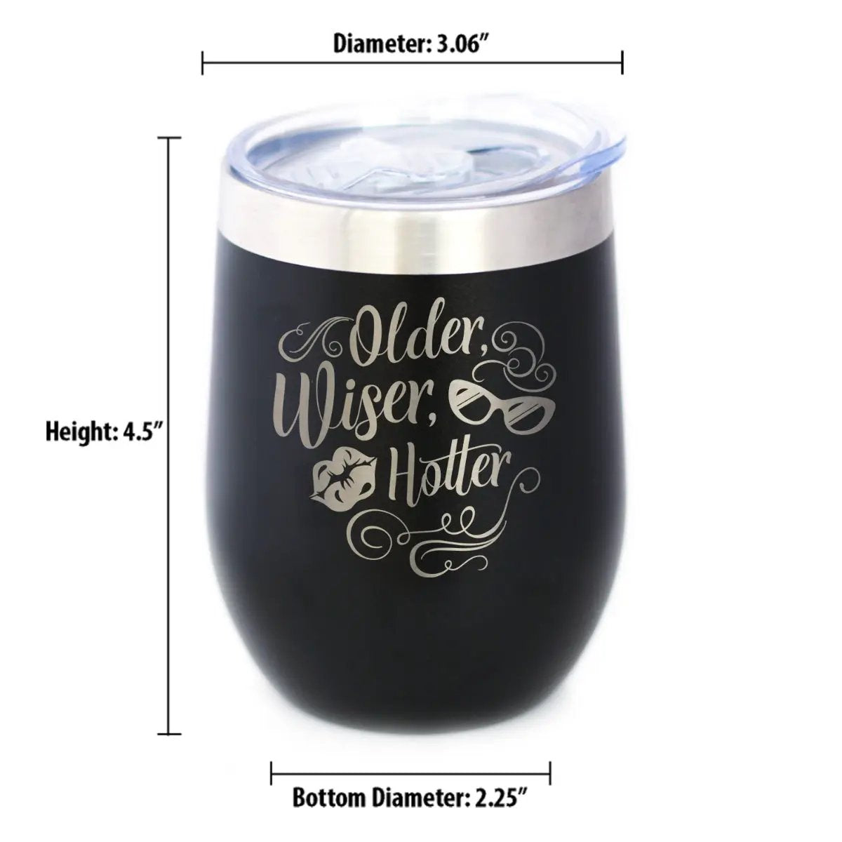 Older Wiser Hotter Wine Tumbler | 12 Oz Double Wall Stainless Steel | Sliding Lid | Funny Birthday Gifts