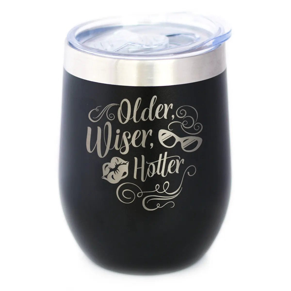 Older Wiser Hotter Wine Tumbler | 12 Oz Double Wall Stainless Steel | Sliding Lid | Funny Birthday Gifts