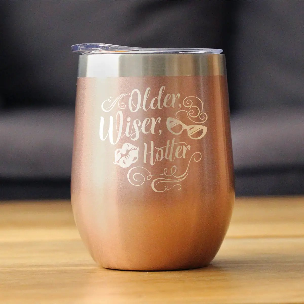 Older Wiser Hotter Wine Tumbler | 12 Oz Double Wall Stainless Steel | Sliding Lid | Funny Birthday Gifts