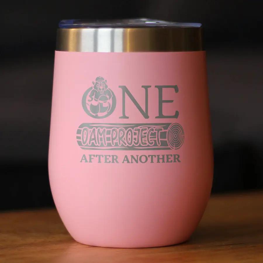 One Dam Project Wine Tumbler | 12 Oz Double Wall Stainless Steel | Sliding Lid | Funny Handyman Gifts