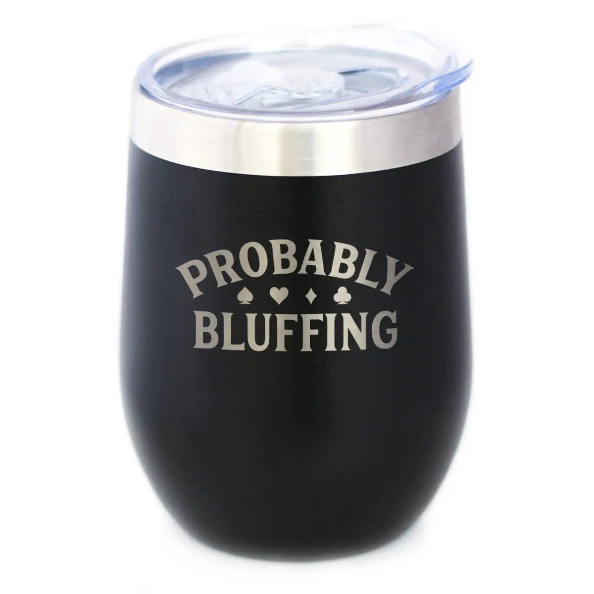 Insulated Coffee Tumbler | 12 oz Stainless Steel | Sliding Lid | Probably Bluffing (Style 2)