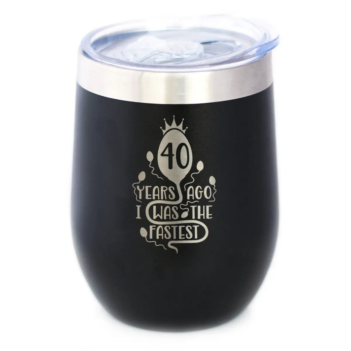 40 Years Ago I Was the Fastest Wine Tumbler | 12 Oz Double Wall Stainless Steel | Sliding Lid | Funny 40th Birthday Gifts