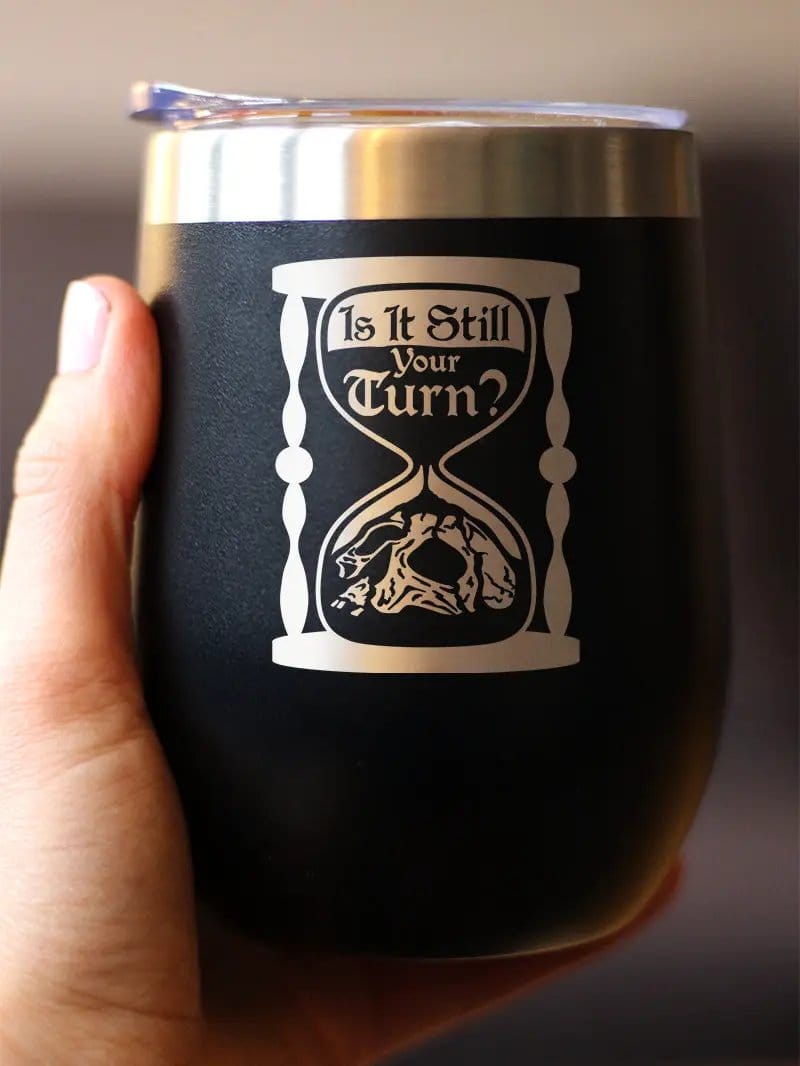 Insulated Coffee Tumbler | 12 oz Stainless Steel | Sliding Lid | Is It Still Your Turn?