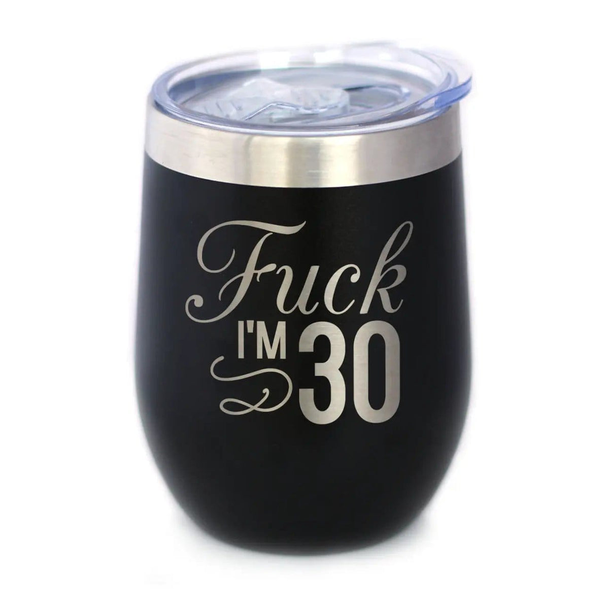 Insulated Stemless Wine Tumbler | 12 oz Stainless Steel | Sliding Lid | Fuck I'm 30