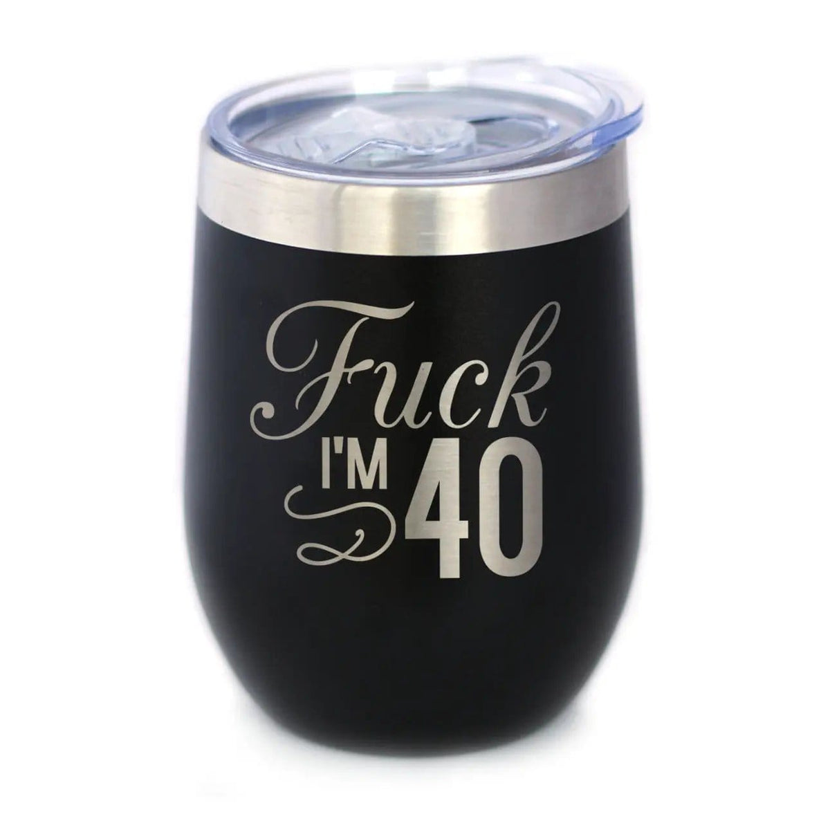 Insulated Stemless Wine Tumbler | 12 oz Stainless Steel | Sliding Lid | Fuck I'm 40