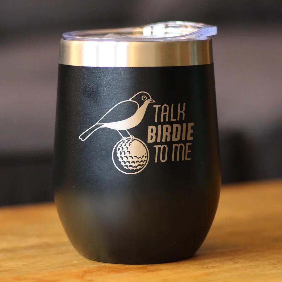 Funny Golf Gifts Wine Tumbler | 12 Oz Double Wall Stainless Steel | Sliding Lid | Talk Birdie to Me