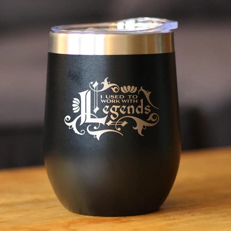 Used To Work With Legends Wine Tumbler | 12 Oz Double Wall Stainless Steel | Sliding Lid | Funny Farewell Gifts