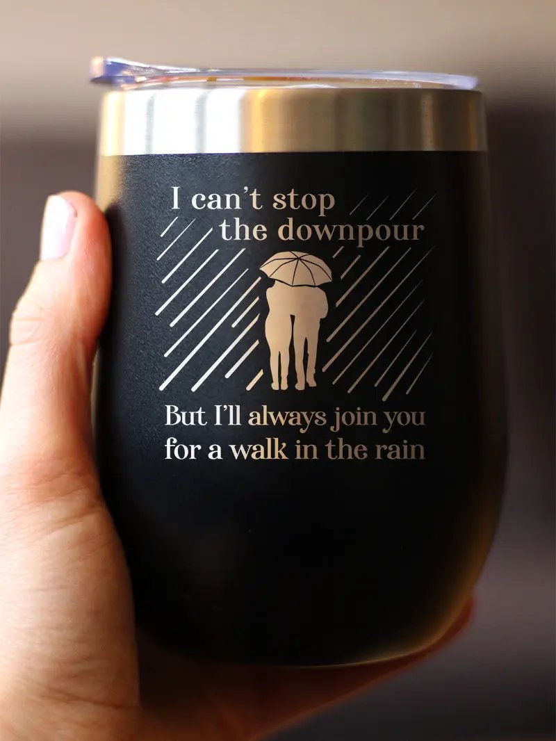 Walk In The Rain Wine Tumbler | 12 Oz Double Wall Stainless Steel | Sliding Lid | Sympathy Gifts For Comfort and Encouragement