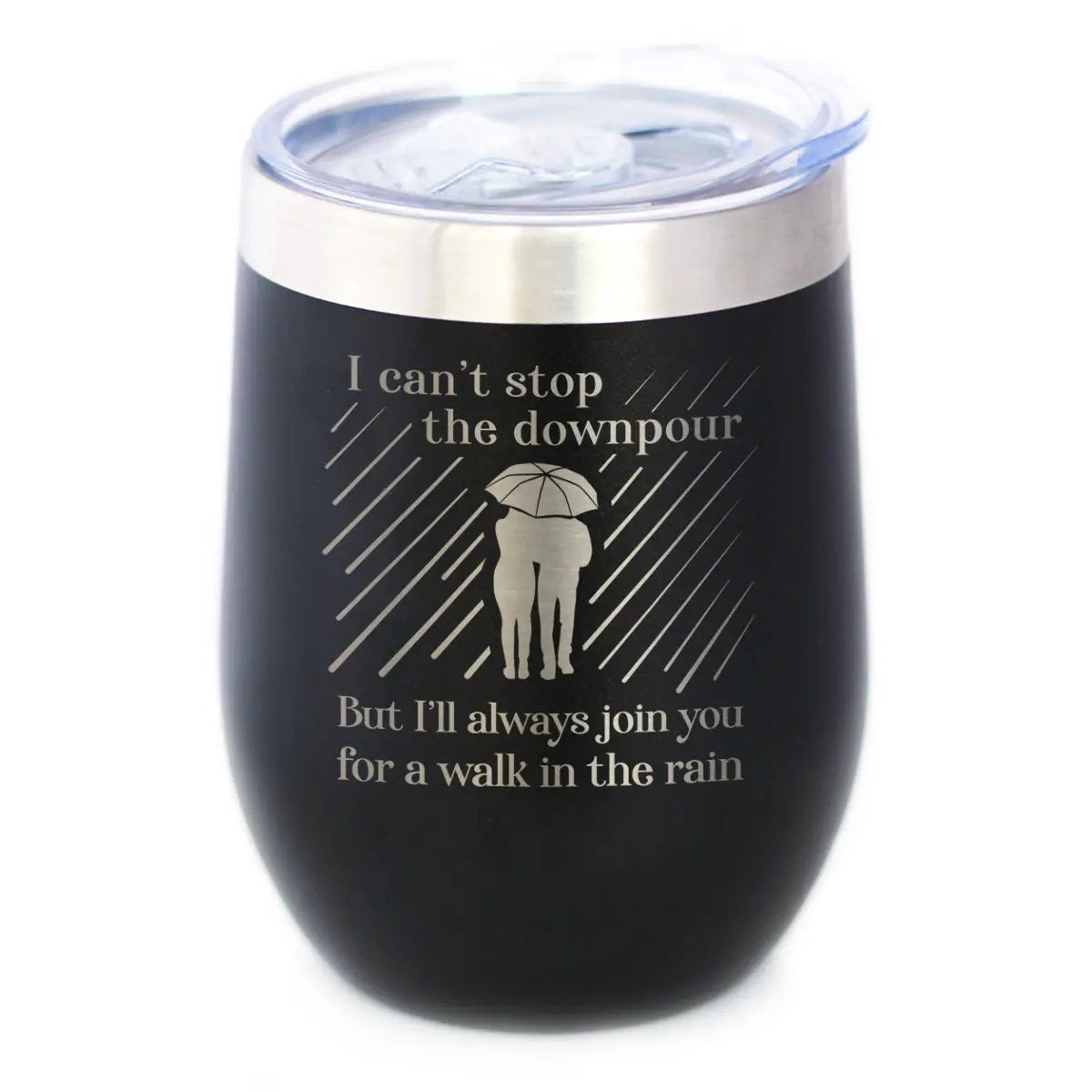 Walk In The Rain Wine Tumbler | 12 Oz Double Wall Stainless Steel | Sliding Lid | Sympathy Gifts For Comfort and Encouragement