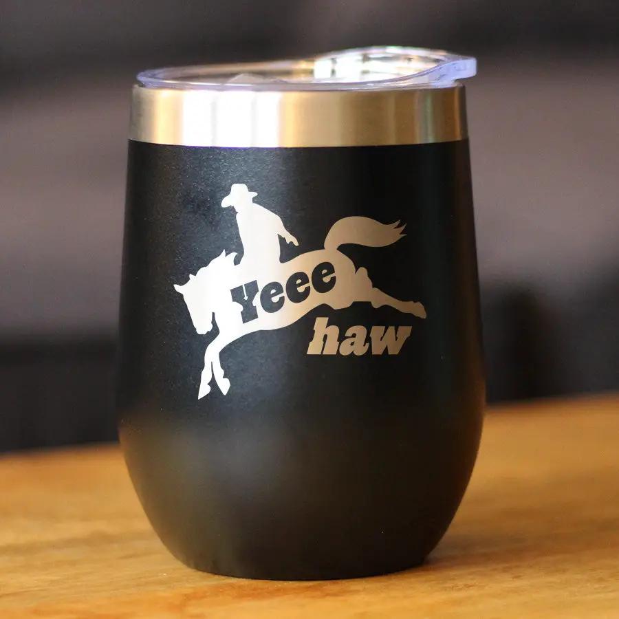 Yeehaw Wine Tumbler | 12 Oz Double Wall Stainless Steel | Sliding Lid | Rodeo Party Decorations & Western Home Dec