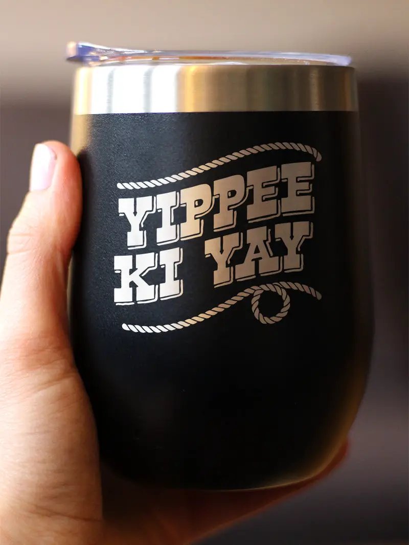 Yippee Ki Yay Wine Tumbler | 12 Oz Double Wall Stainless Steel | Sliding Lid | Country Western Home Decor