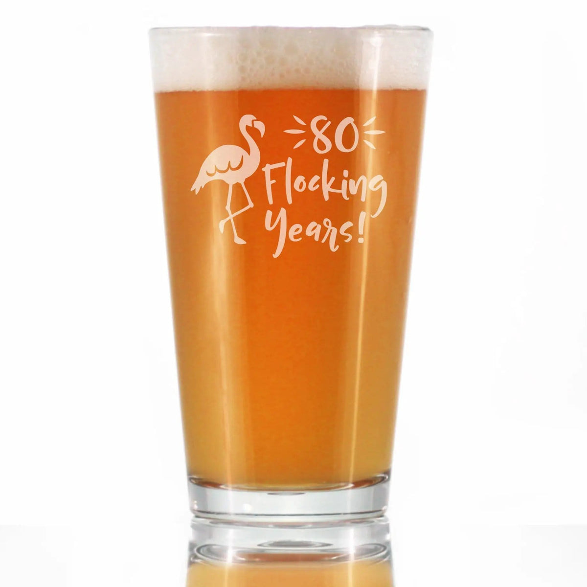 Etched Pint Glass | 16 oz Beer Glass | Dishwasher Safe | 80 Flocking Years