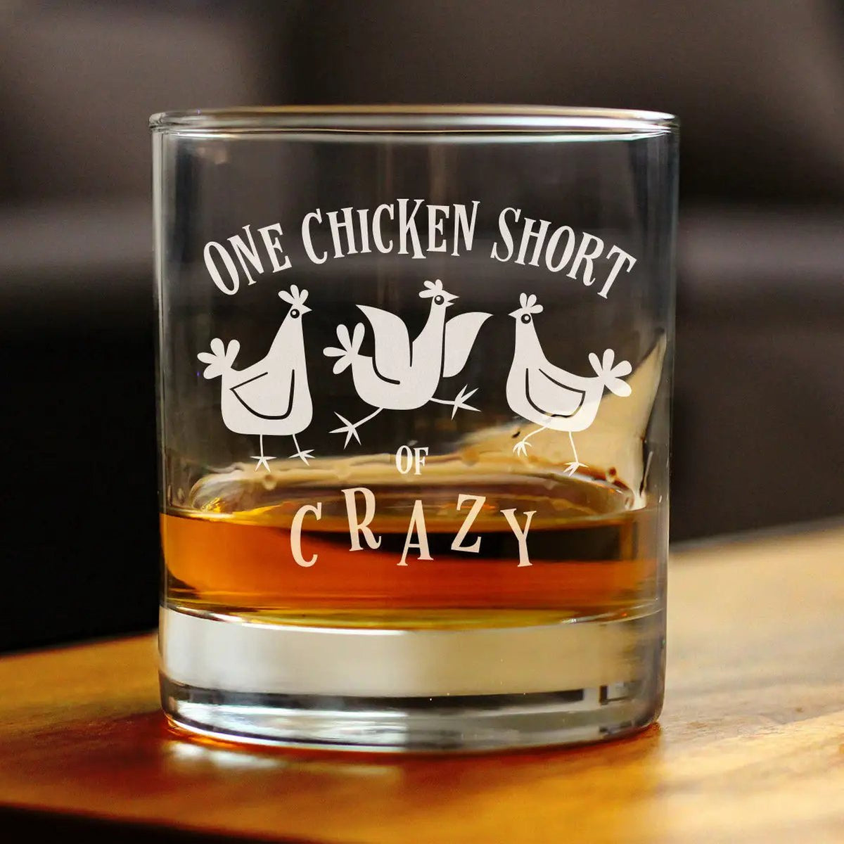 Rocks Glass | Hand Etched | One Chicken Short Of Crazy | 10 Oz