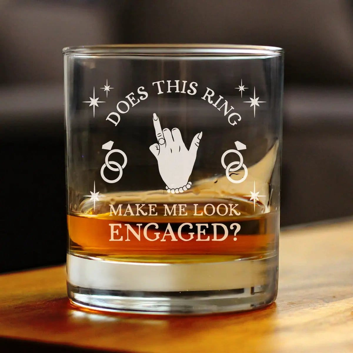Etched Rocks Glass | 10.25 oz Whiskey Glass | Dishwasher Safe | Does This Ring Make Me Look Engaged Engraved