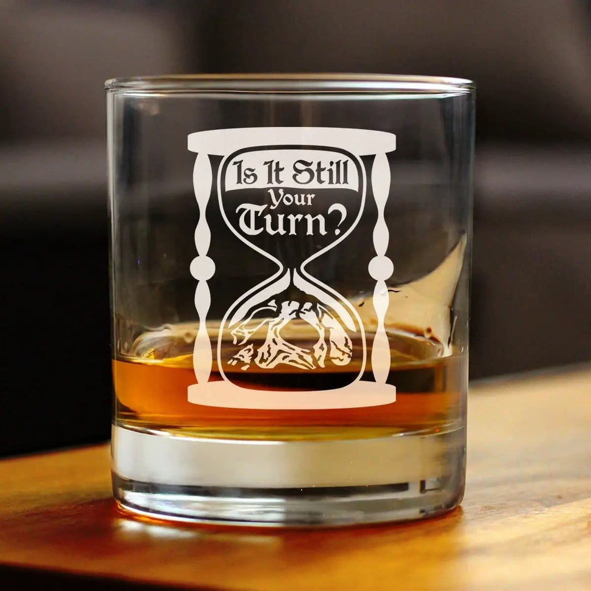 Etched Rocks Glass | 10.25 oz Whiskey Glass | Dishwasher Safe | Is It Still Your Turn Engraved