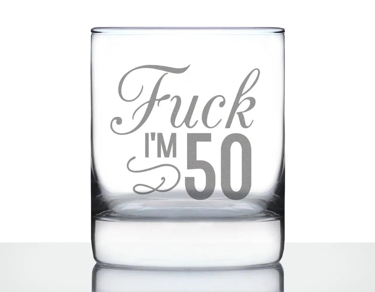 Etched Rocks Glass | 10 oz Whiskey Glass | Dishwasher Safe | Fuck I'm 50 - Funny 50th Birthday