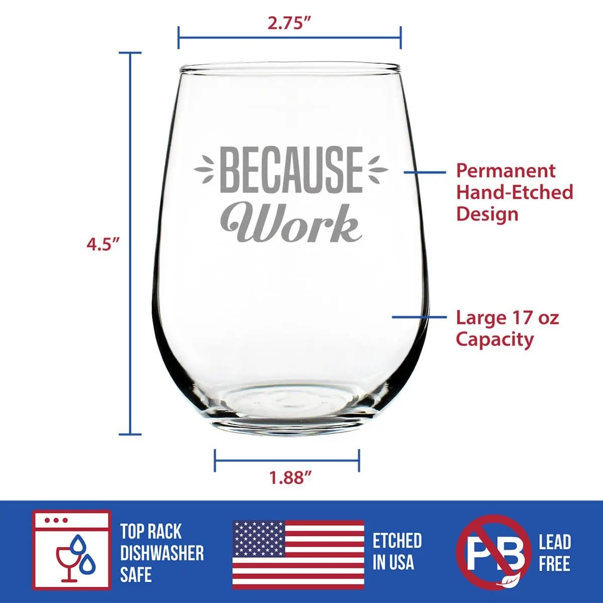 Etched Stemless Wine Glass | 17 oz | Dishwasher Safe | Because Work
