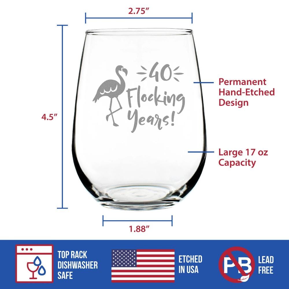 Etched Stemless Wine Glass | 17 oz | Dishwasher Safe | 40 Flocking Years - Funny Flamingo