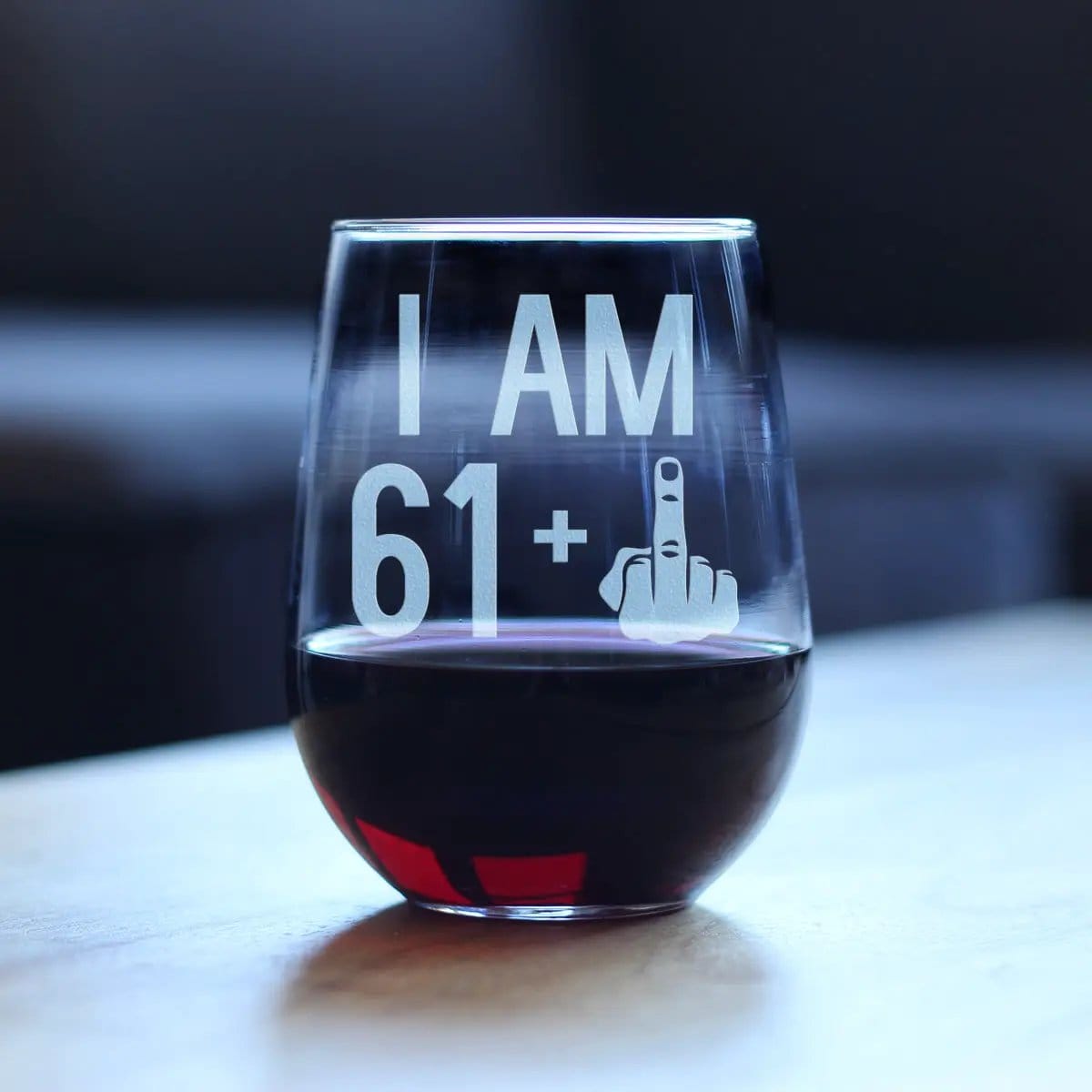 Etched Stemless Wine Glass | 17 oz | Dishwasher Safe | 61 + 1 Middle Finger - 62nd Birthday