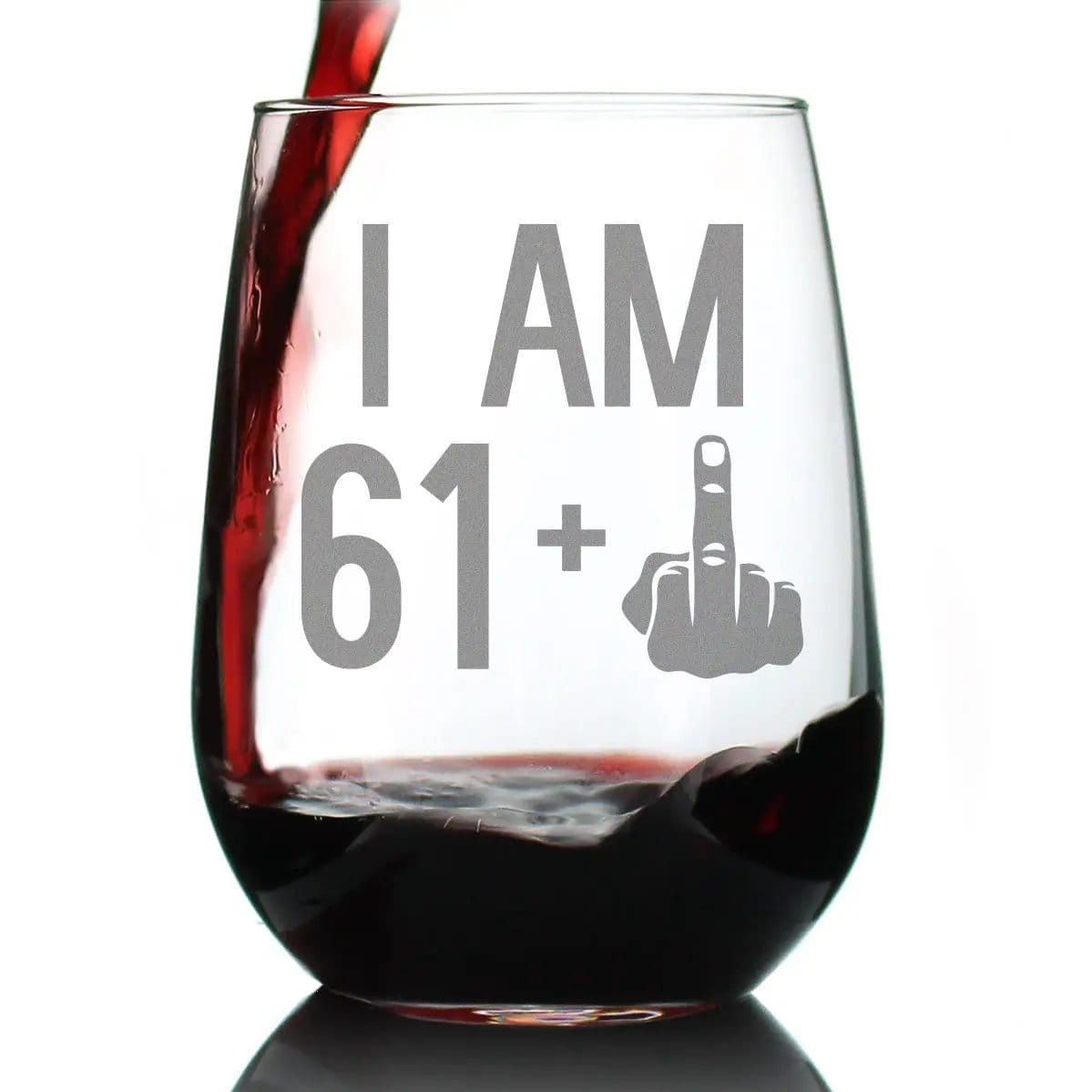 Etched Stemless Wine Glass | 17 oz | Dishwasher Safe | 61 + 1 Middle Finger - 62nd Birthday