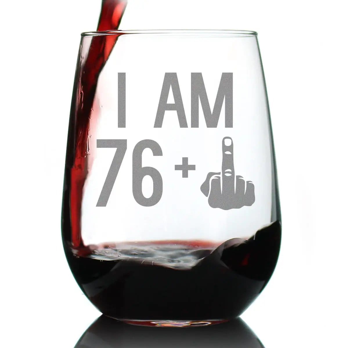 Etched Stemless Wine Glass | 17 oz | Dishwasher Safe | 76 + 1 Middle Finger - 77th Birthday