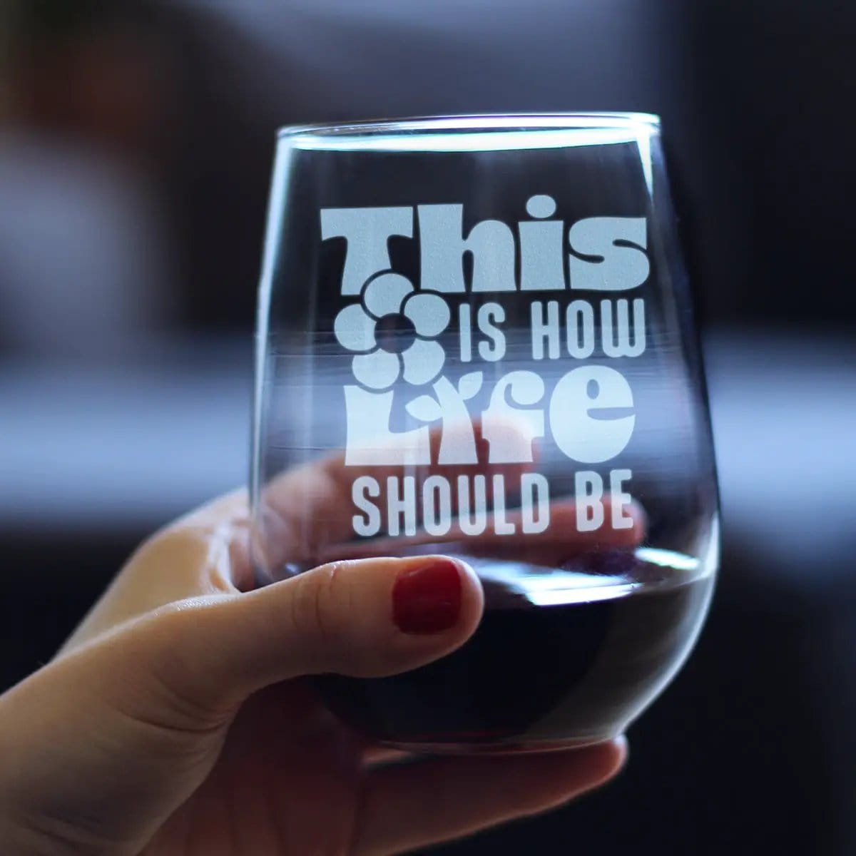 Etched Stemless Wine Glass | 17 oz | Dishwasher Safe | This is How Life Should Be Engraved