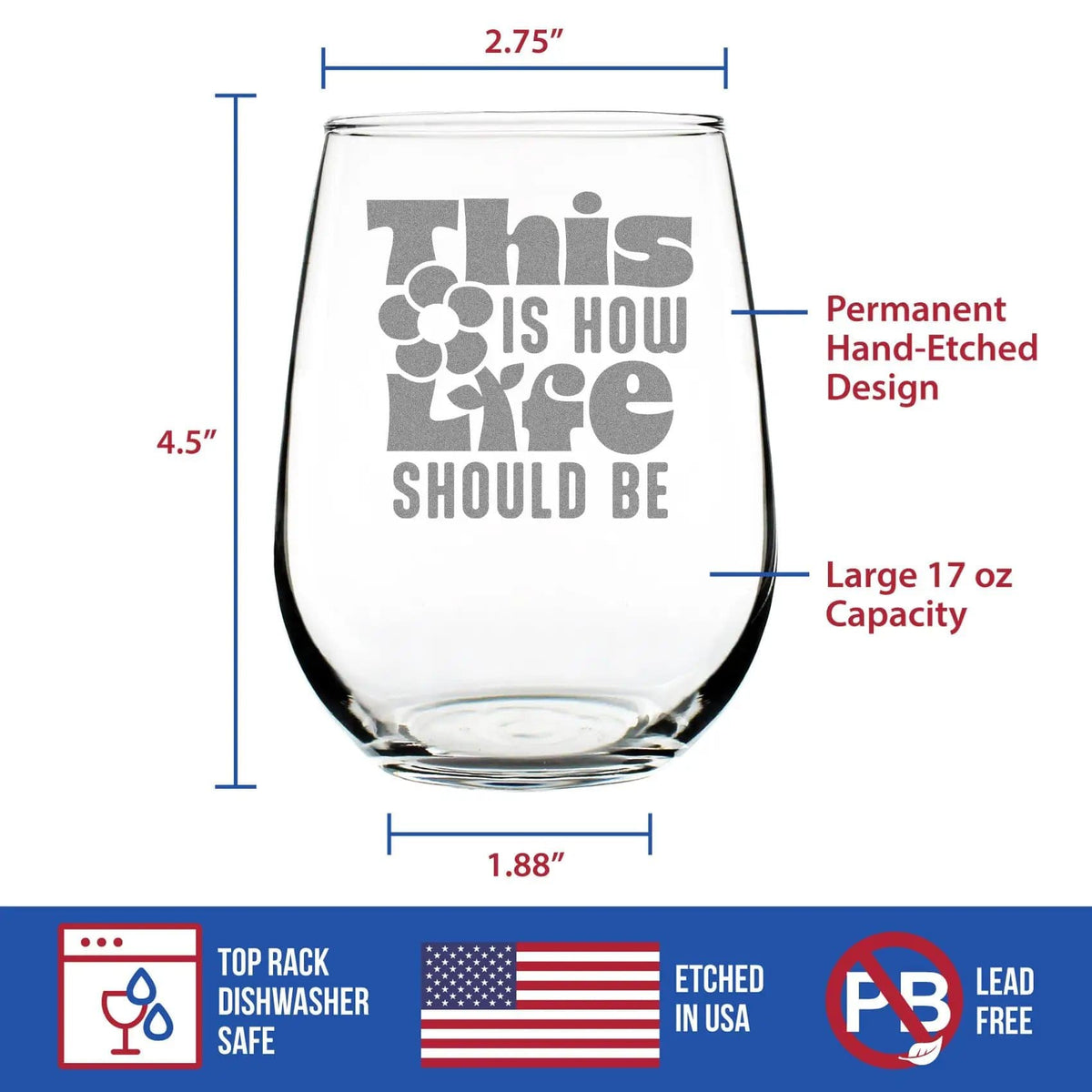 Etched Stemless Wine Glass | 17 oz | Dishwasher Safe | This is How Life Should Be Engraved