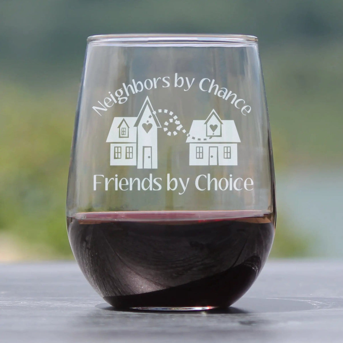 Etched Stemless Wine Glass | 17 oz | Dishwasher Safe | Neighbors by Chance Friends by Choice