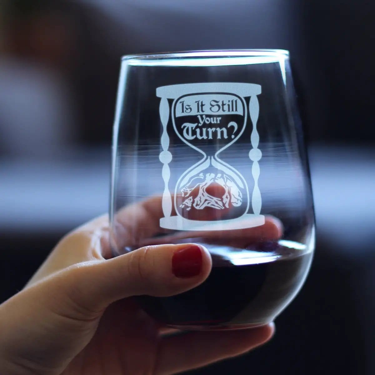 Etched Stemless Wine Glass | 17 oz | Dishwasher Safe | Is It Still Your Turn Engraved