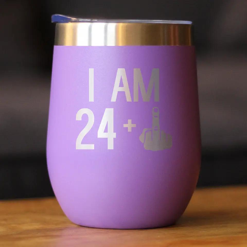 24 + 1 Middle Finger Wine Tumbler | 12 Oz Double Wall Stainless Steel | Sliding Lid | Cute Funny 25th Birthday Gifts
