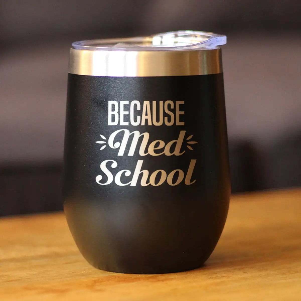 Insulated Stemless Wine Tumbler | 12 oz Stainless Steel | Sliding Lid | Because Med School