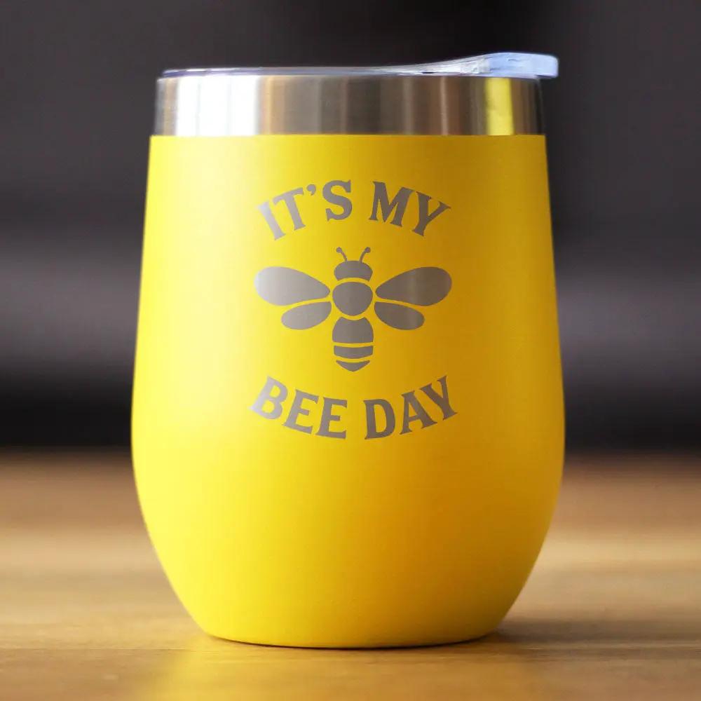 Bee Day Wine Tumbler | 12 Oz Double Wall Stainless Steel | Sliding Lid | Bumblebee Bday Party Décor